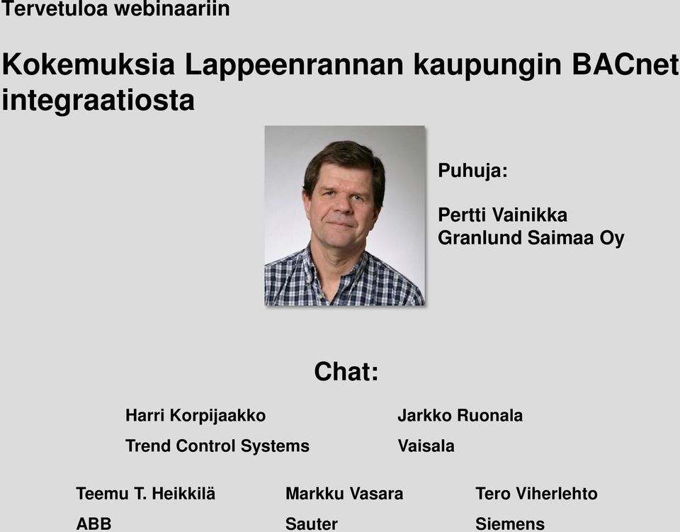 Harri Korpijaakko Trend Control Systems Jarkko Ruonala Vaisala