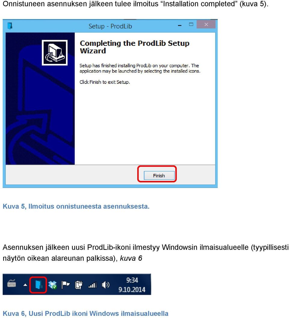 Asennuksen jälkeen uusi ProdLib-ikoni ilmestyy Windowsin ilmaisualueelle