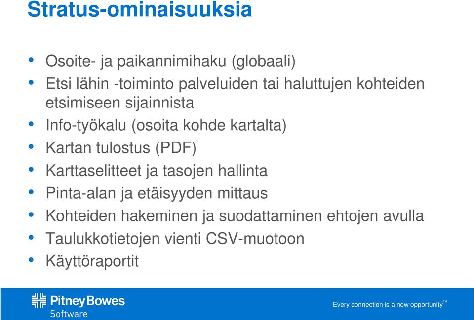 tulostus (PDF) Karttaselitteet ja tasojen hallinta Pinta-alan ja etäisyyden mittaus