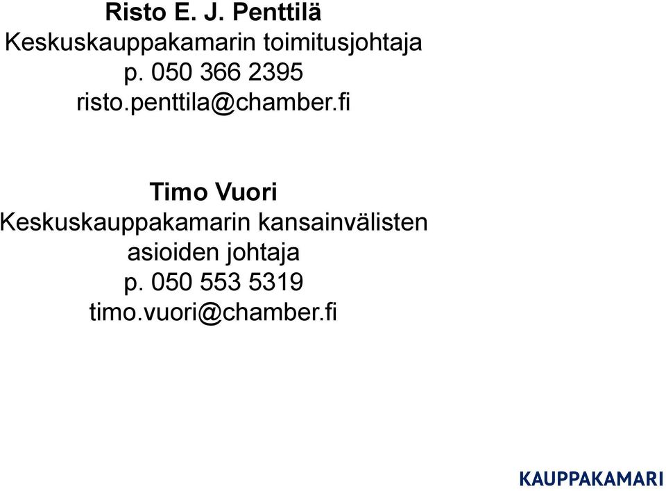 050 366 2395 risto.penttila@chamber.