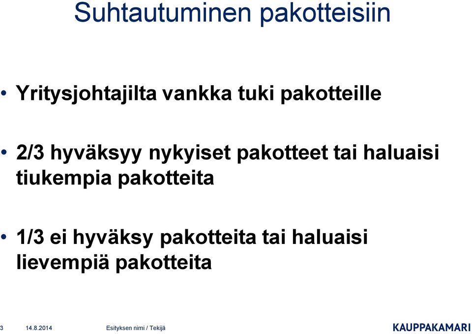 tiukempia pakotteita 1/3 ei hyväksy pakotteita tai