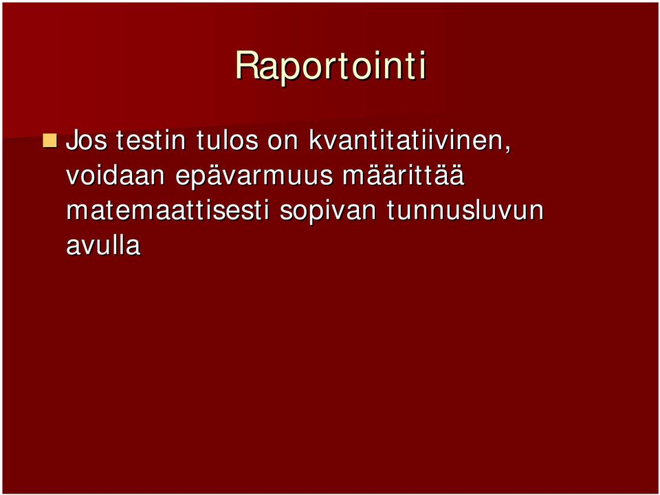 epävarmuus määrittää
