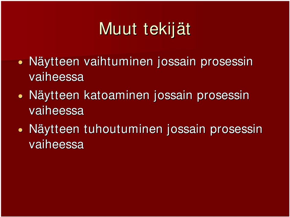 katoaminen  tuhoutuminen jossain