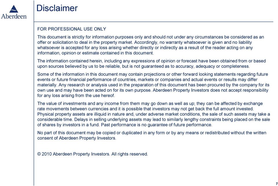 Accordingly, no warranty whatsoever is given and no liability whatsoever is accepted for any loss arising whether directly or indirectly as a result of the reader acting on any information, opinion