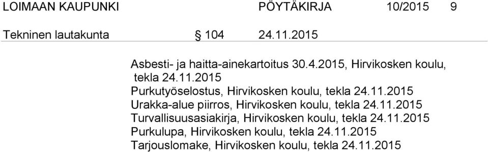 2015 Purkutyöselostus, Hirvikosken koulu, tekla 24.11.