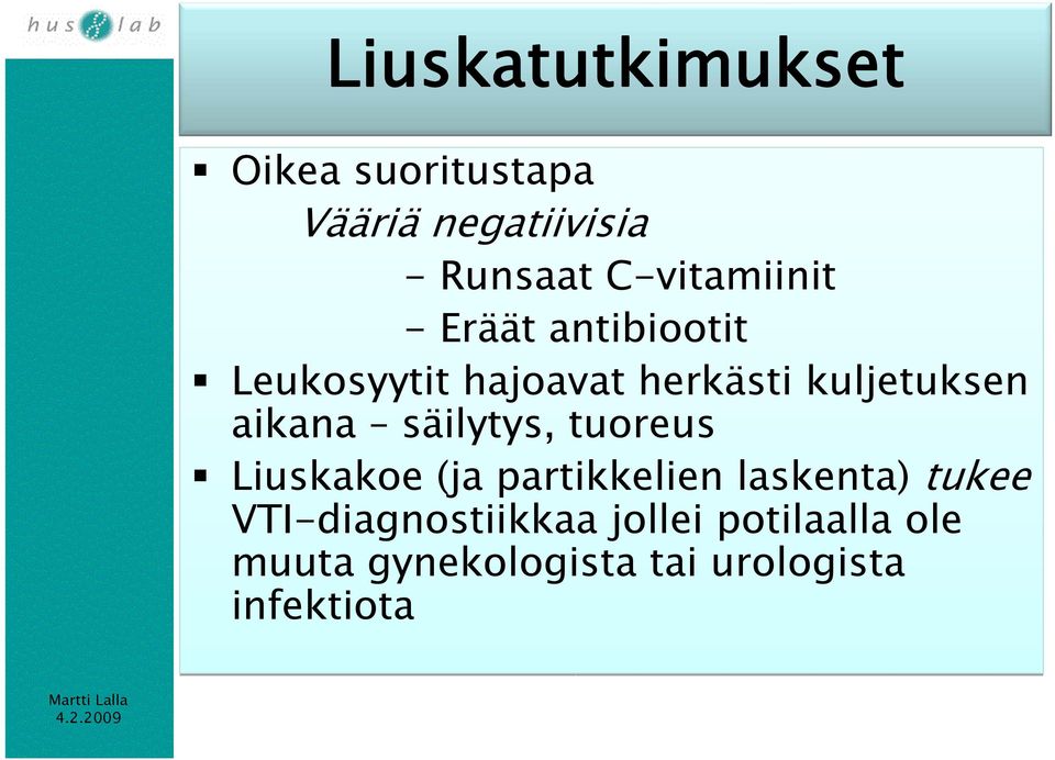 kuljetuksen aikana säilytys, tuoreus Liuskakoe (ja partikkelien laskenta)