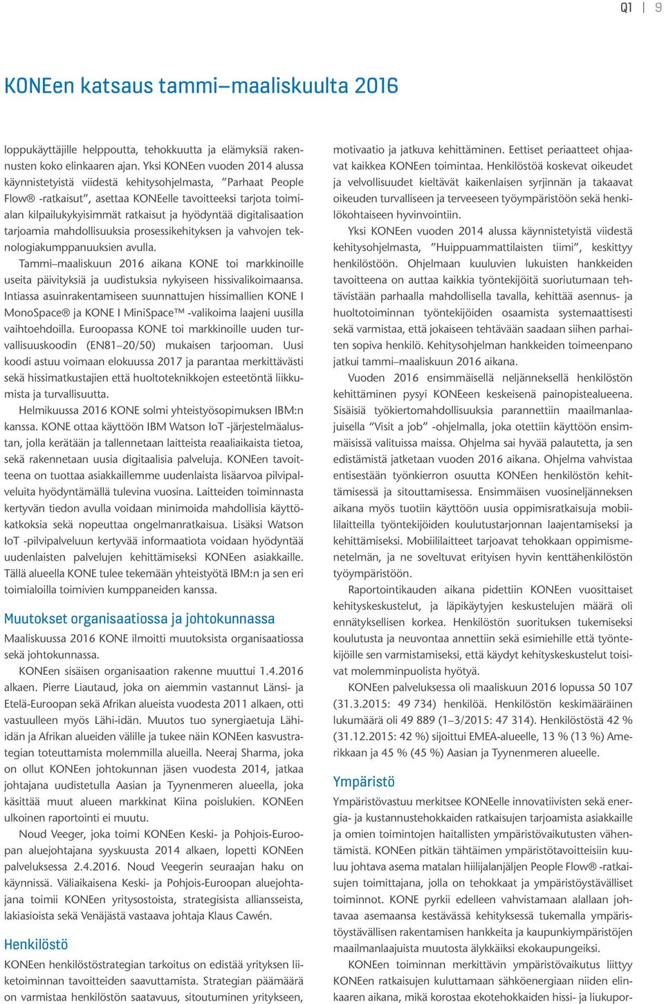 digitalisaation tarjoamia mahdollisuuksia prosessikehityksen ja vahvojen teknologiakumppanuuksien avulla.