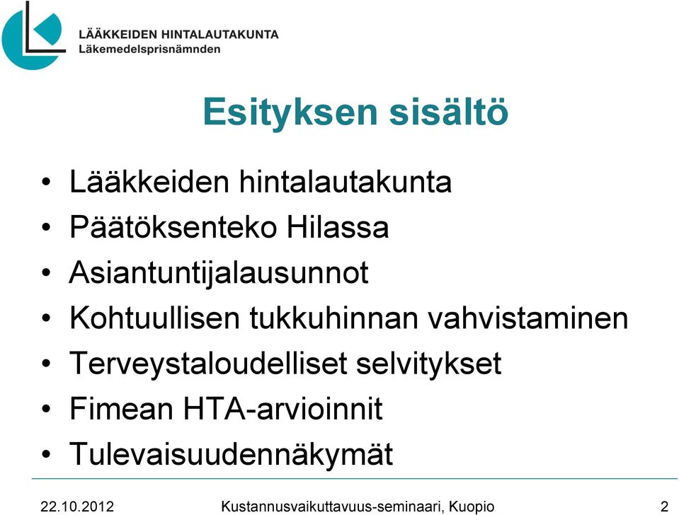 Kohtuullisen tukkuhinnan vahvistaminen