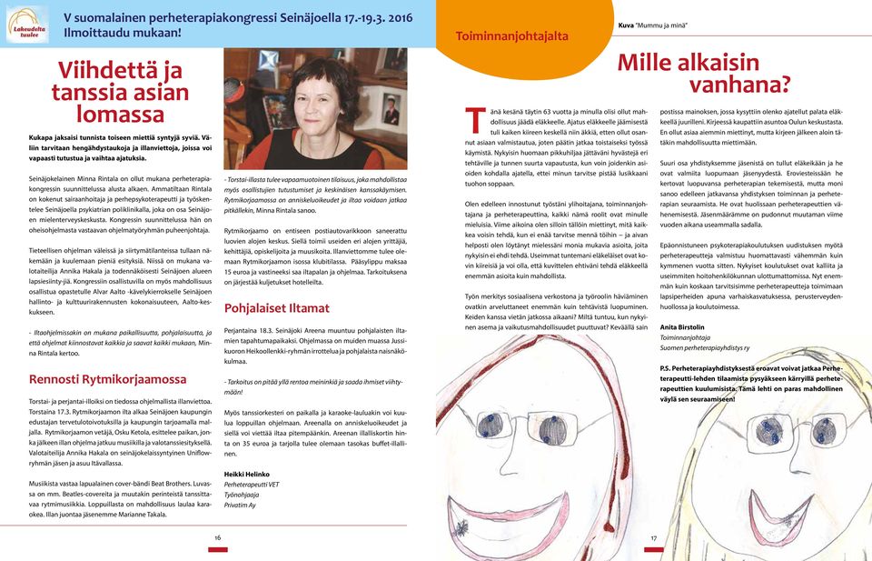 Seinäjokelainen Minna Rintala on ollut mukana perheterapiakongressin suunnittelussa alusta alkaen.