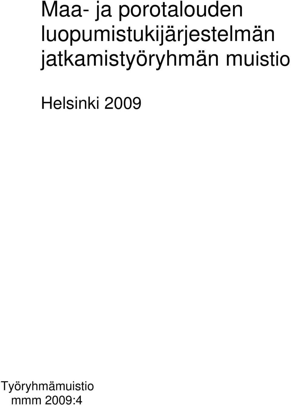 jatkamistyöryhmän muistio