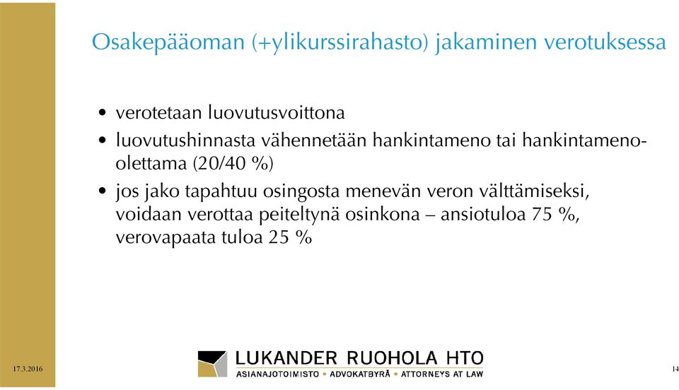 hankintamenoolettama (20/40 %) jos jako tapahtuu osingosta menevän veron