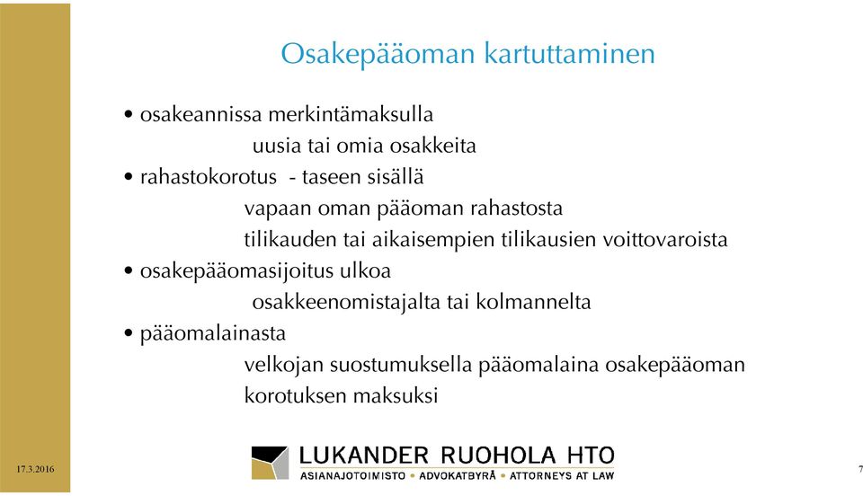 aikaisempien tilikausien voittovaroista osakepääomasijoitus ulkoa osakkeenomistajalta