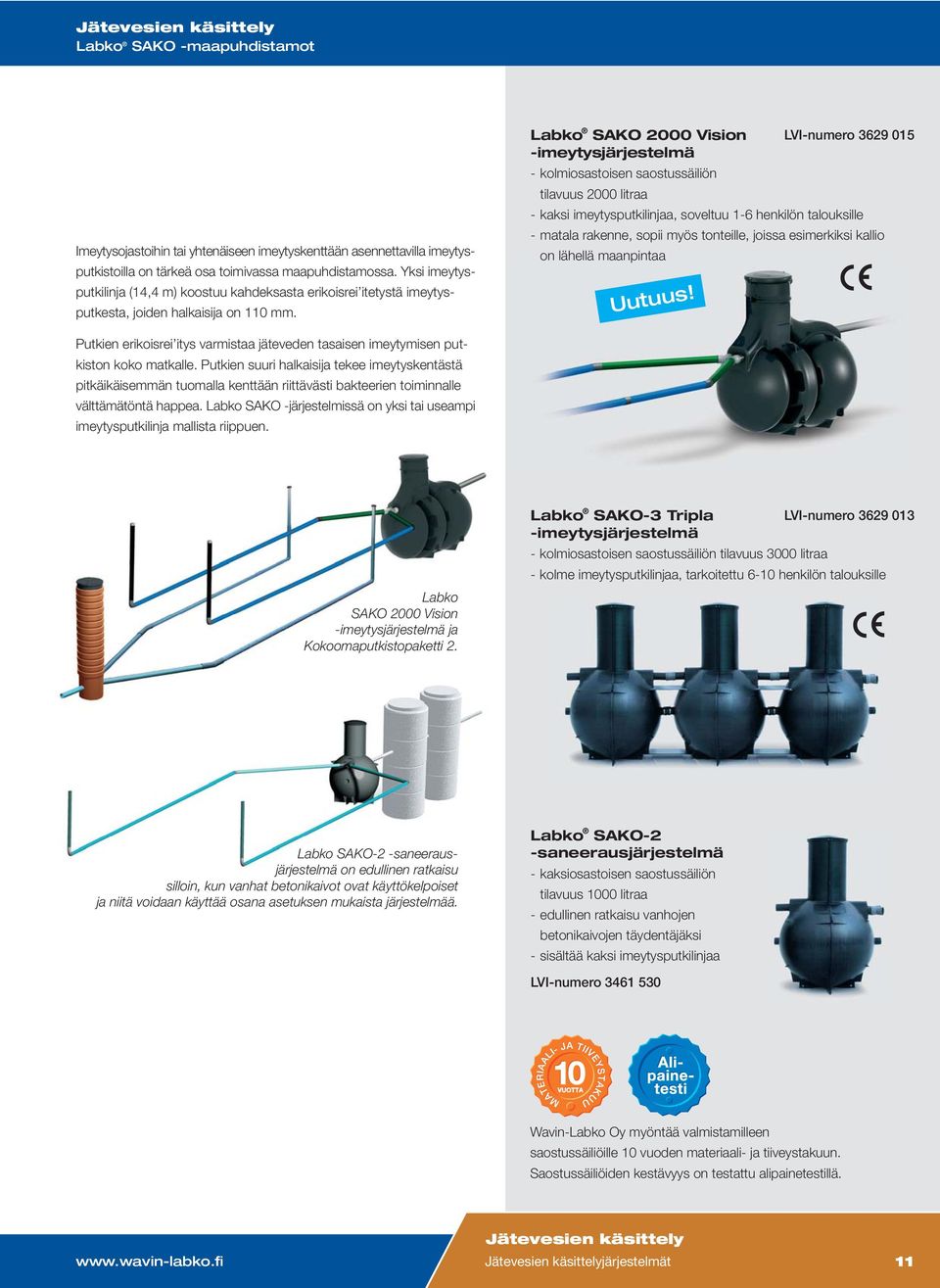 Labko SAKO 2000 Vision LVI-numero 3629 015 -imeytysjärjestelmä - kolmiosastoisen saostussäiliön tilavuus 2000 litraa - kaksi imeytysputkilinjaa, soveltuu 1-6 henkilön talouksille - matala rakenne,