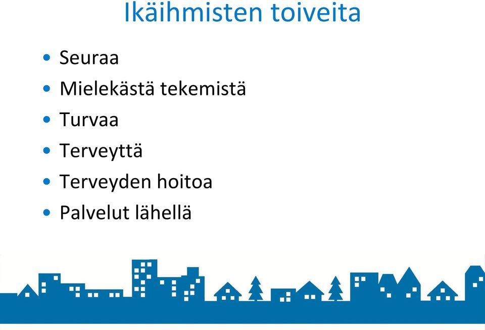 tekemistä Turvaa