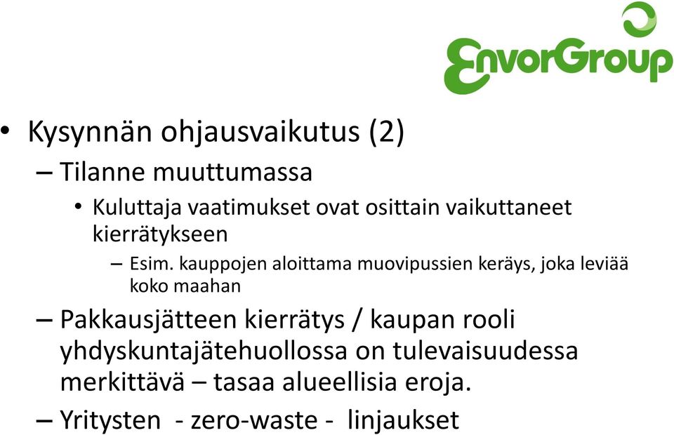 kauppojen aloittama muovipussien keräys, joka leviää koko maahan Pakkausjätteen