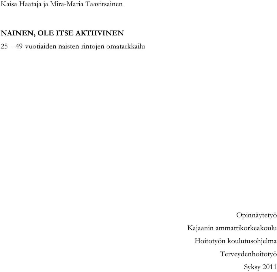 omatarkkailu Opinnäytetyö Kajaanin