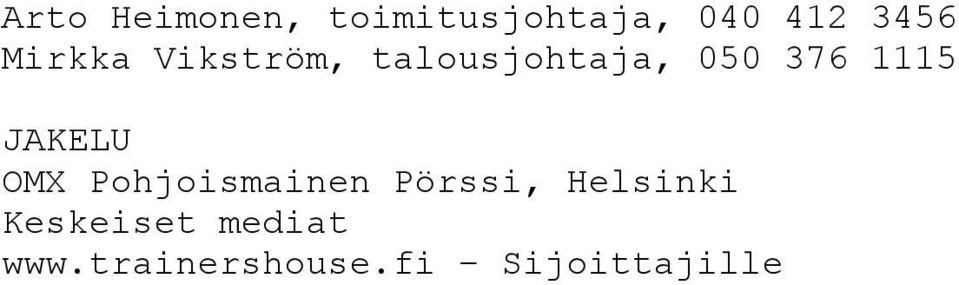 JAKELU OMX Pohjoismainen Pörssi, Helsinki
