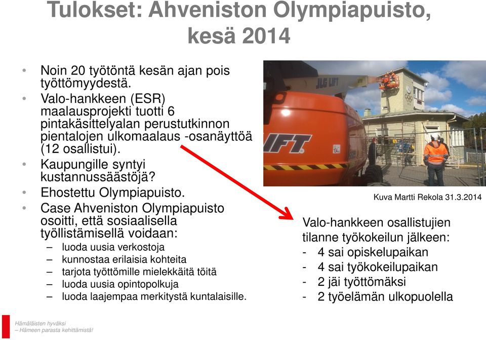 Ehostettu Olympiapuisto.