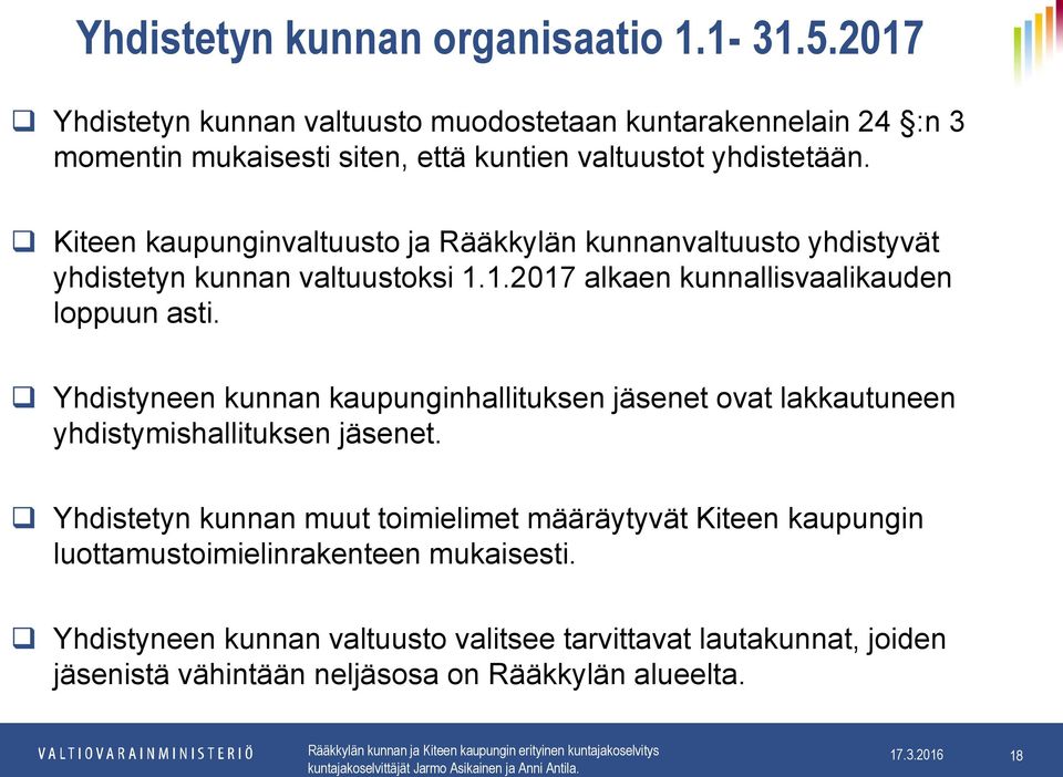 Kiteen kaupunginvaltuusto ja Rääkkylän kunnanvaltuusto yhdistyvät yhdistetyn kunnan valtuustoksi 1.1.2017 alkaen kunnallisvaalikauden loppuun asti.