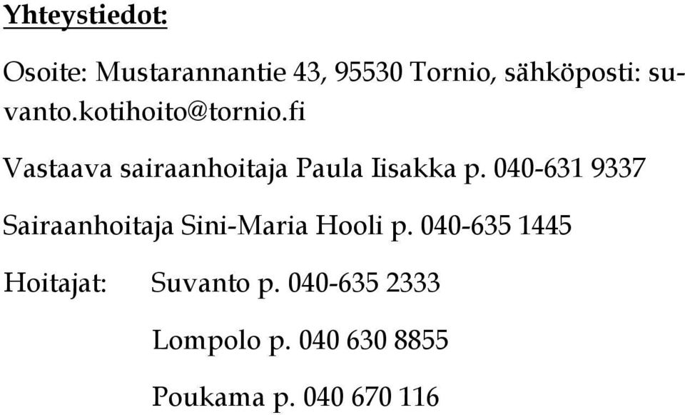 040-631 9337 Sairaanhoitaja Sini-Maria Hooli p.