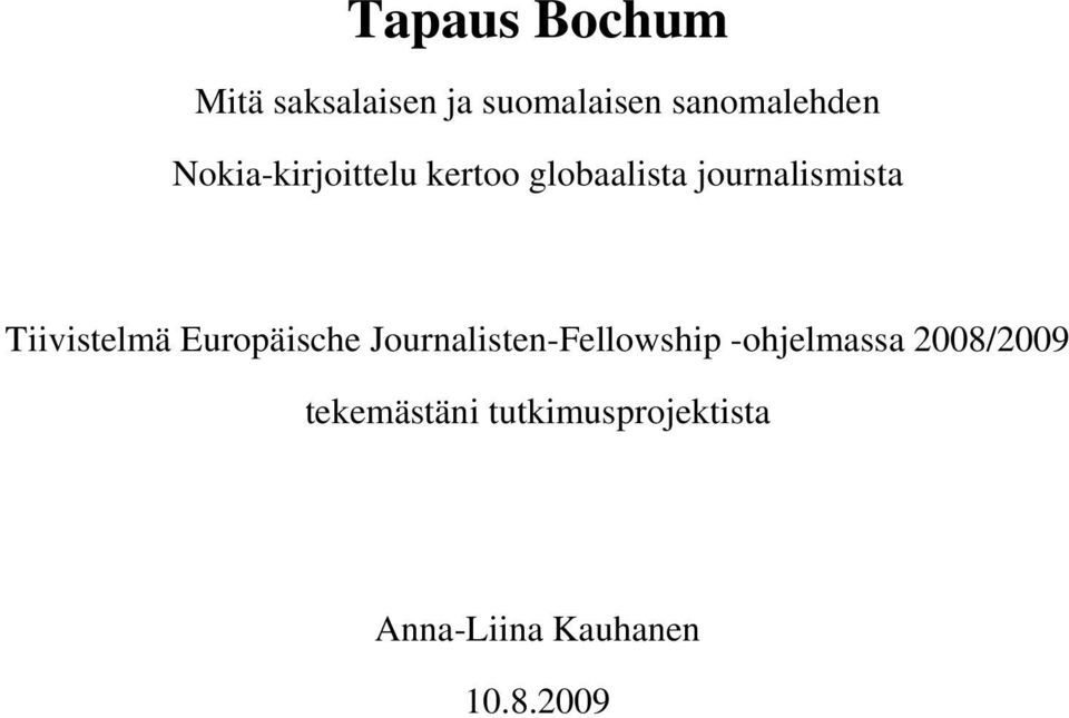 Tiivistelmä Europäische Journalisten-Fellowship -ohjelmassa