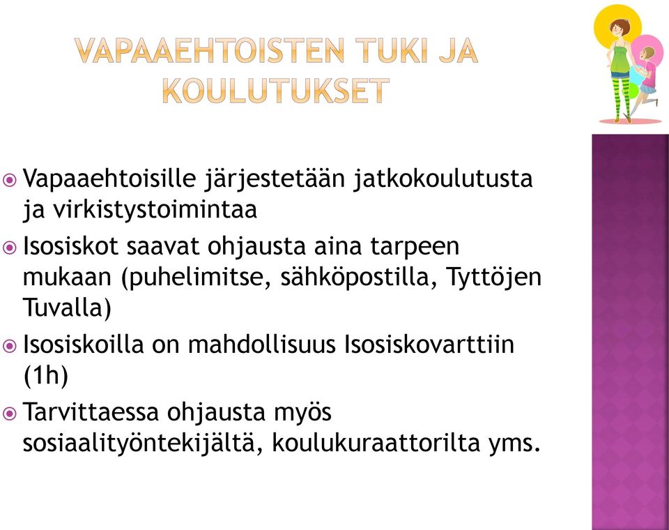 sähköpostilla, Tyttöjen Tuvalla) Isosiskoilla on mahdollisuus