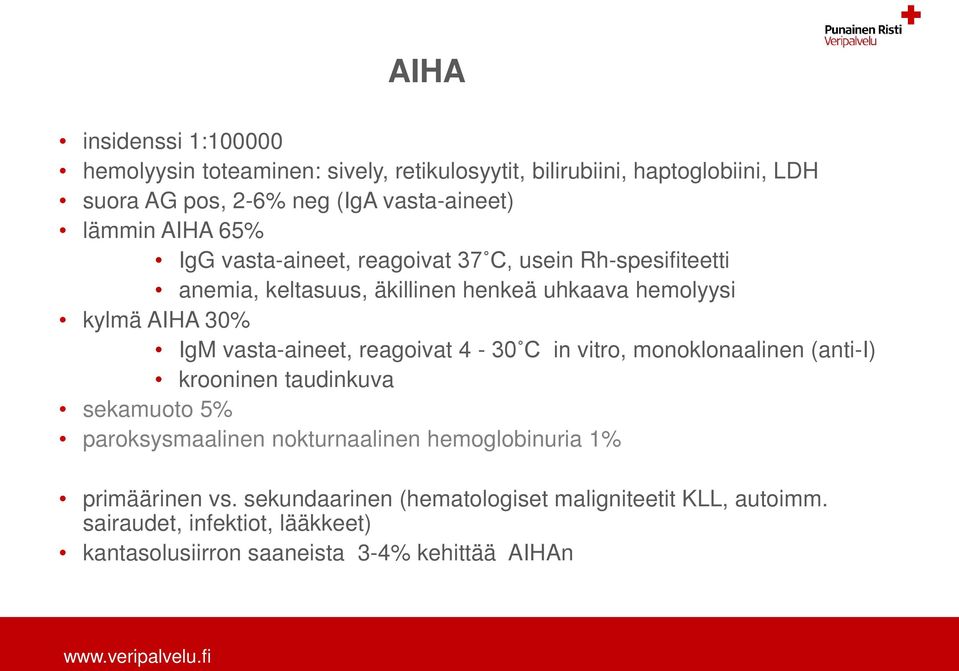 vasta-aineet, reagoivat 4-30 C in vitro, monoklonaalinen (anti-i) krooninen taudinkuva sekamuoto 5% paroksysmaalinen nokturnaalinen hemoglobinuria