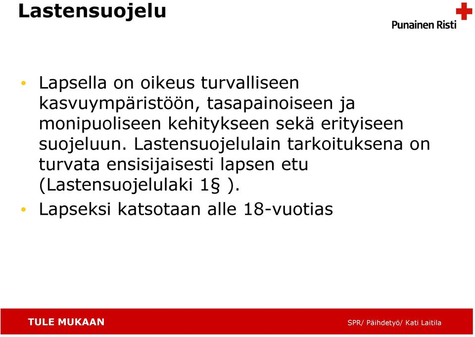 suojeluun.