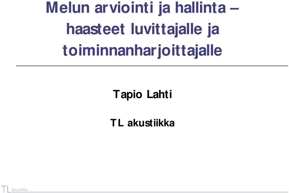 luvittajalle ja