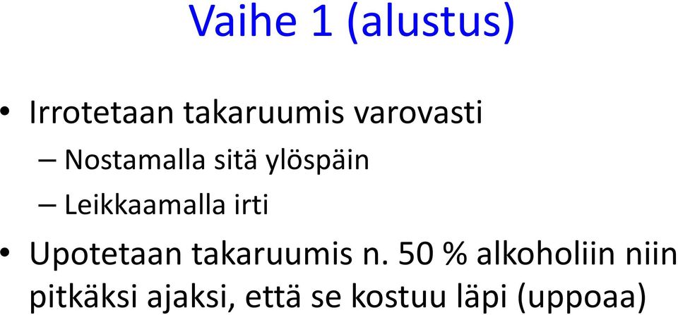 Leikkaamalla irti Upotetaan takaruumis n.