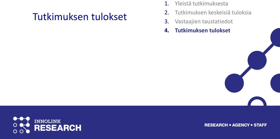 Tutkimuksen keskeisiä tuloksia 3.