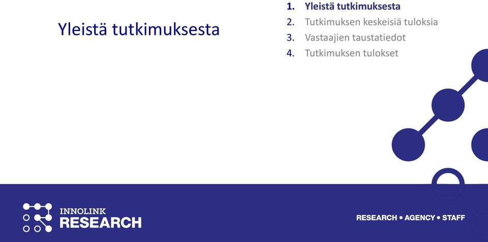 Tutkimuksen keskeisiä tuloksia 3.