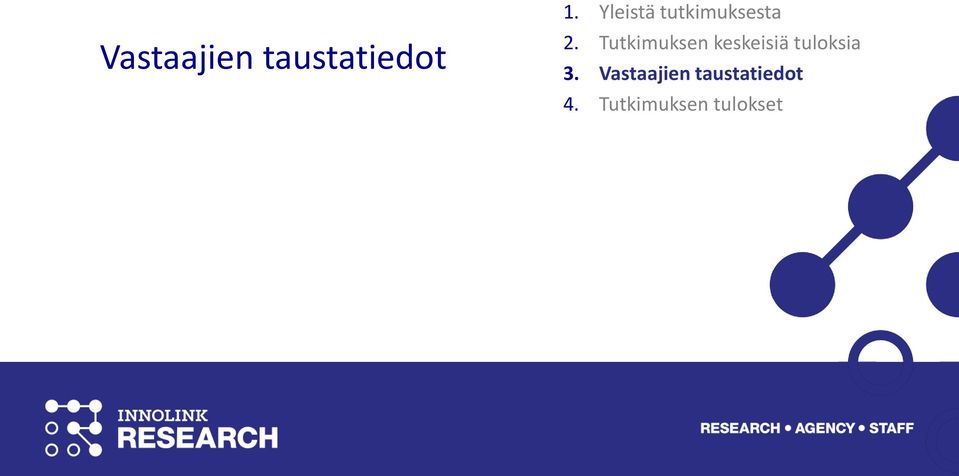 Tutkimuksen keskeisiä tuloksia 3.