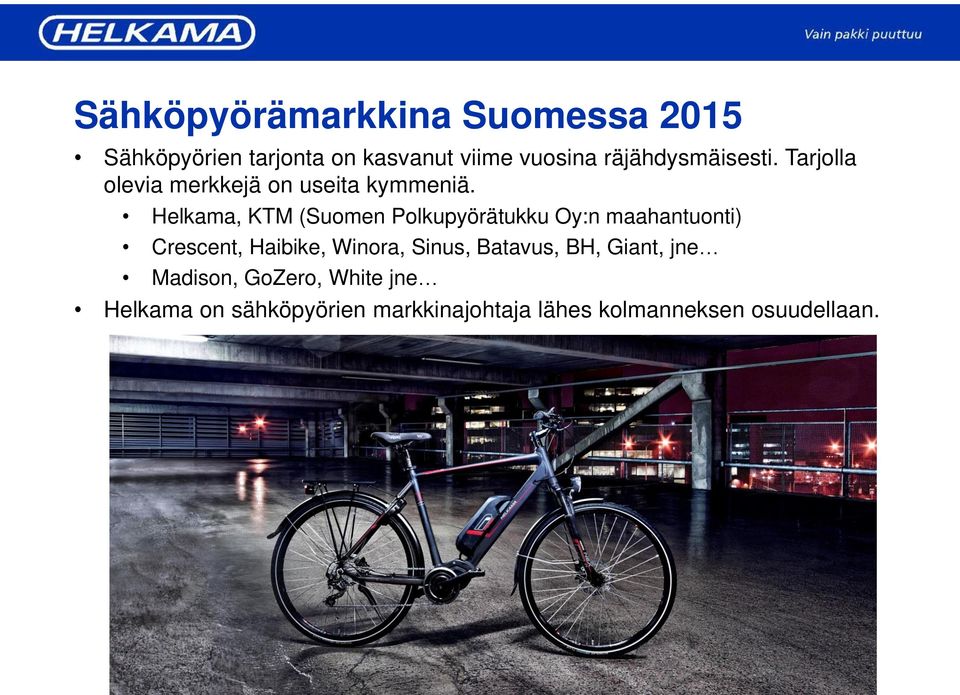 Helkama, KTM (Suomen Polkupyörätukku Oy:n maahantuonti) Crescent, Haibike, Winora,