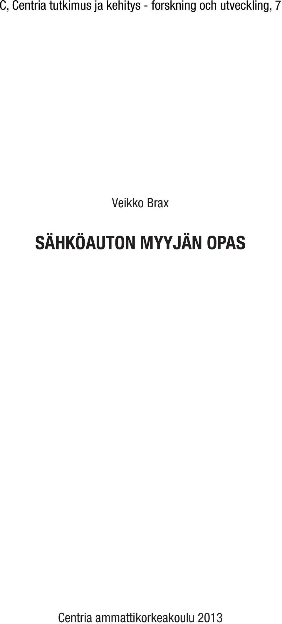 Veikko Brax SÄHKÖAUTON MYYJÄN