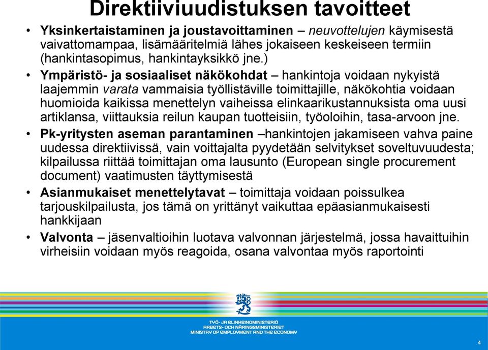 elinkaarikustannuksista oma uusi artiklansa, viittauksia reilun kaupan tuotteisiin, työoloihin, tasa-arvoon jne.