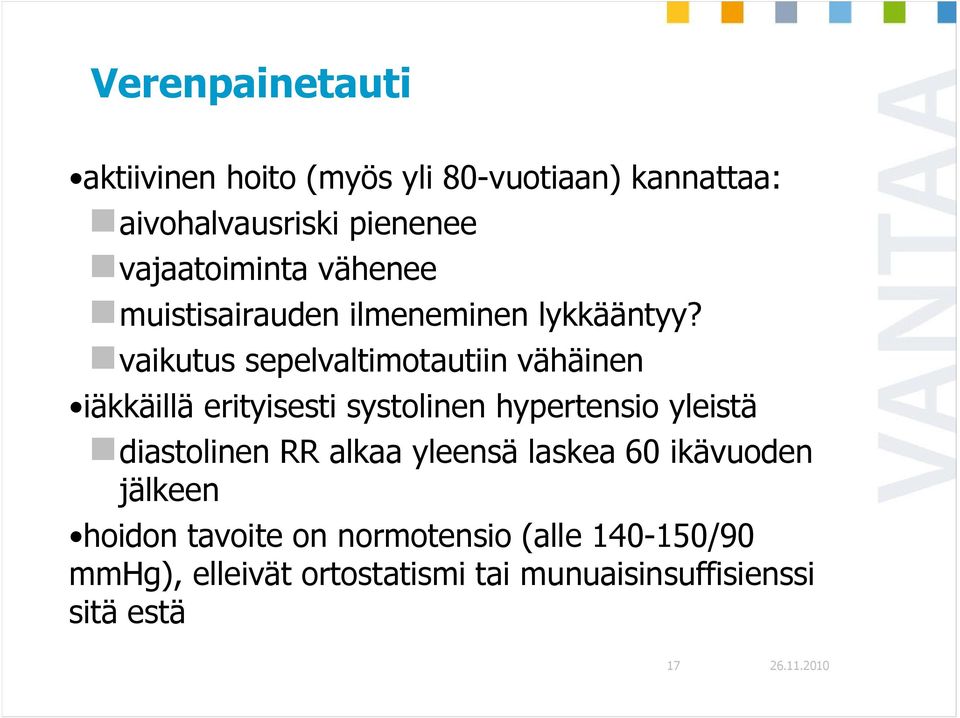 vaikutus sepelvaltimotautiin vähäinen iäkkäillä erityisesti systolinen hypertensio yleistä diastolinen