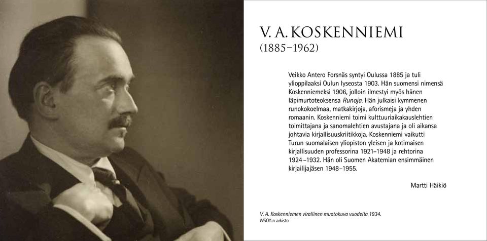 Koskenniemi toimi kulttuuriaikakauslehtien toimittajana ja sanomalehtien avustajana ja oli aikansa johtavia kirjallisuuskriitikkoja.