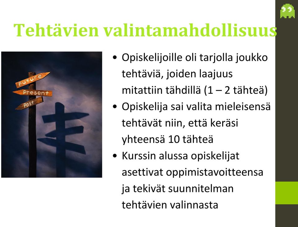 mieleisensä tehtävät niin, että keräsi yhteensä 10 tähteä Kurssin alussa