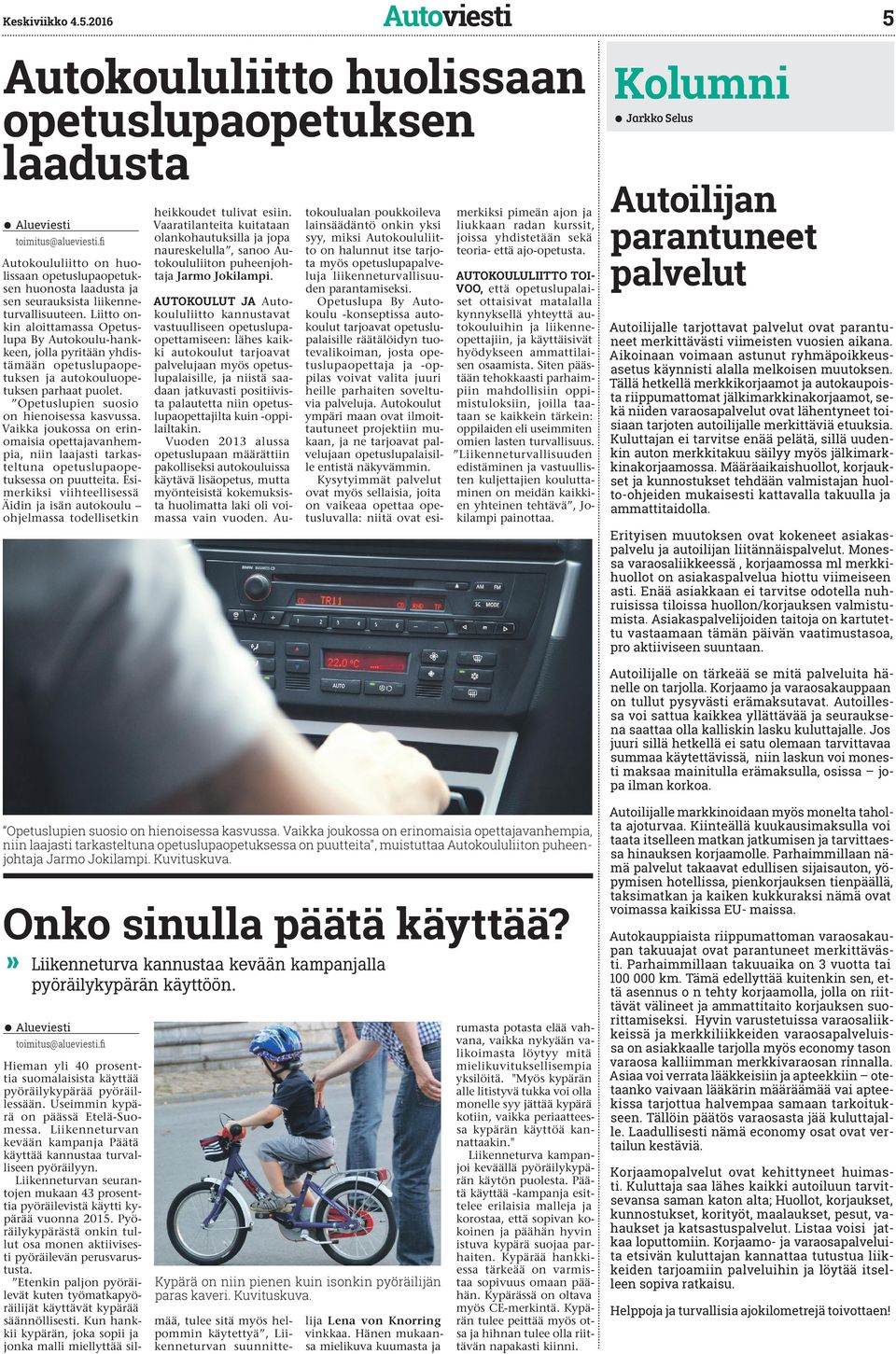 Liitto onin aloittamassa Opetuslupa By Autooulu-haneen, jolla pyritään yhdistämään opetuslupaopetusen ja autoouluopetusen parhaat puolet. Opetuslupien suosio on hienoisessa asvussa.