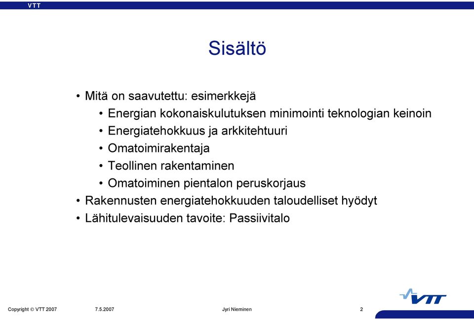 Omatoimirakentaja Teollinen rakentaminen Omatoiminen pientalon peruskorjaus