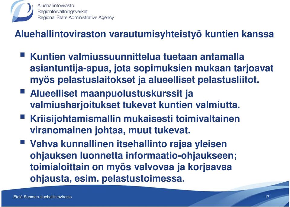 Alueelliset maanpuolustuskurssit ja valmiusharjoitukset tukevat kuntien valmiutta.