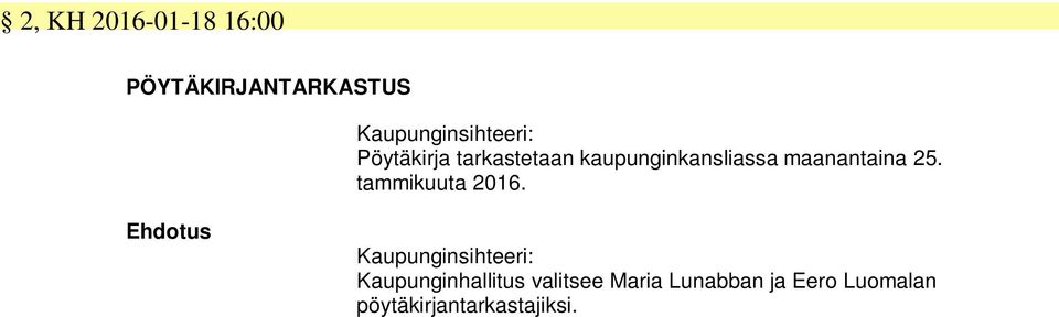 kaupunginkansliassa maanantaina 25. tammikuuta 2016.