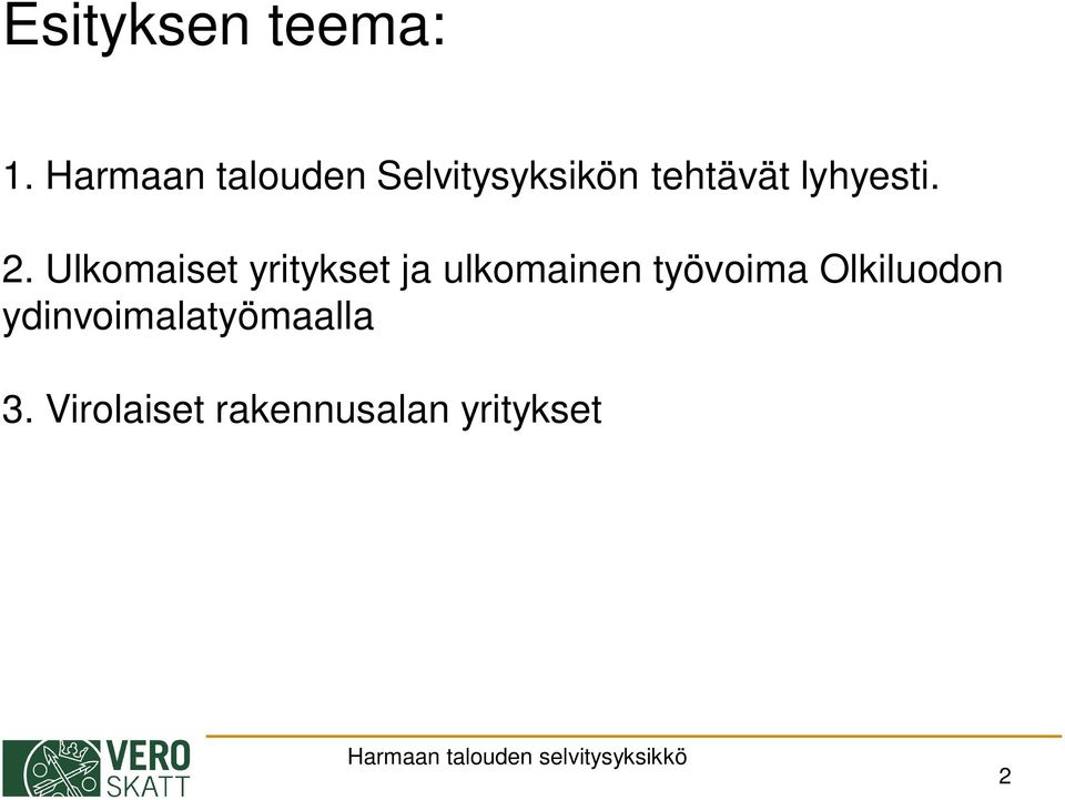 Ulkomaiset yritykset ja ulkomainen työvoima Olkiluodon