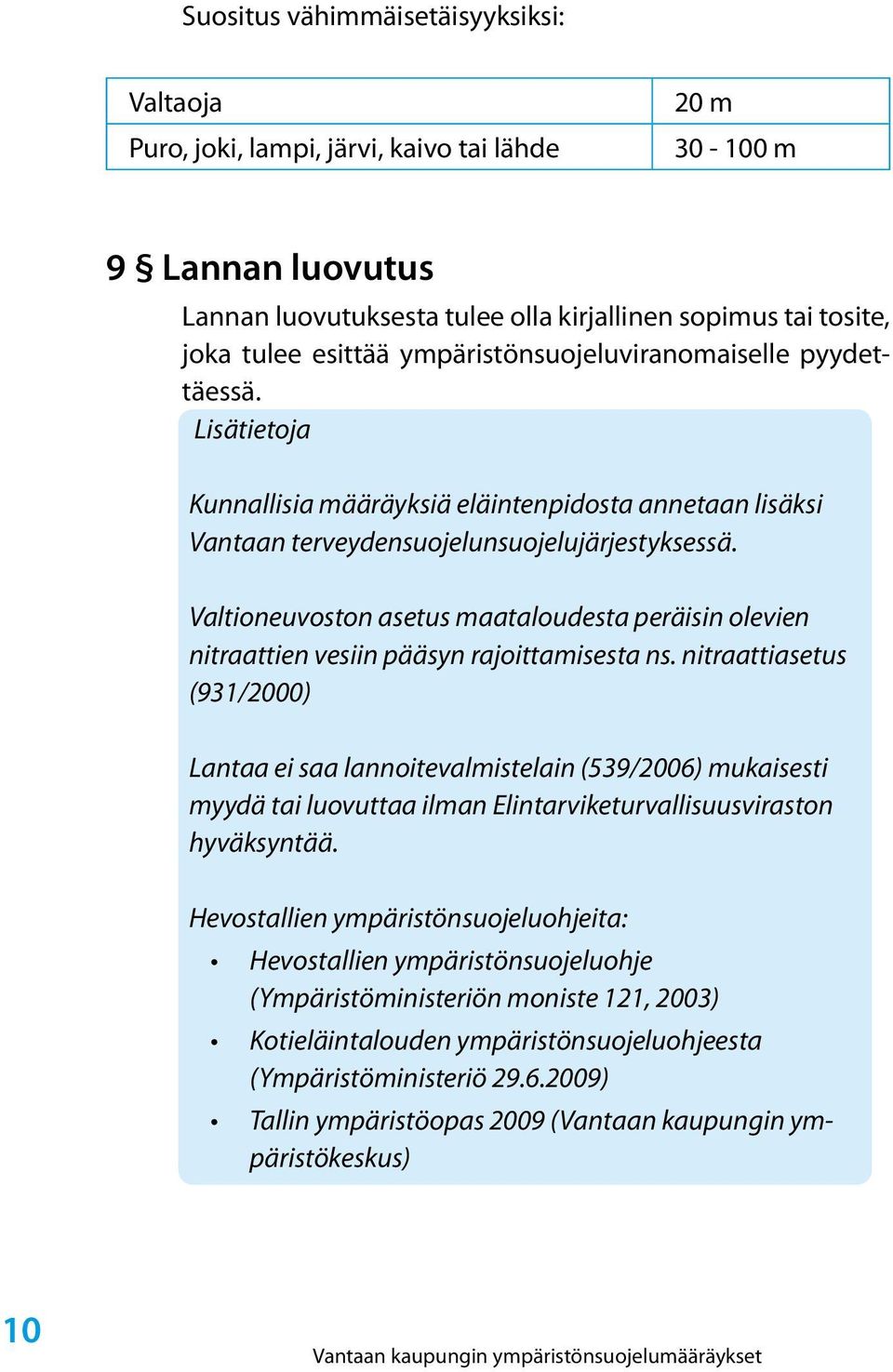 Valtioneuvoston asetus maataloudesta peräisin olevien nitraattien vesiin pääsyn rajoittamisesta ns.