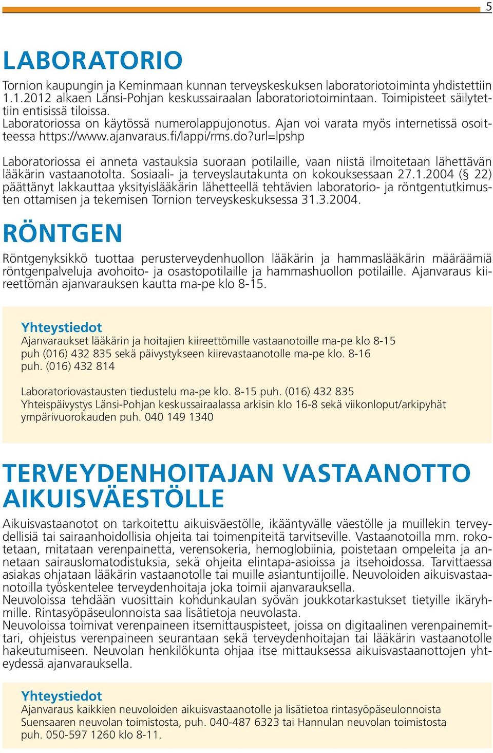 yhteinen isotooseja käytetään radiometrinen dating