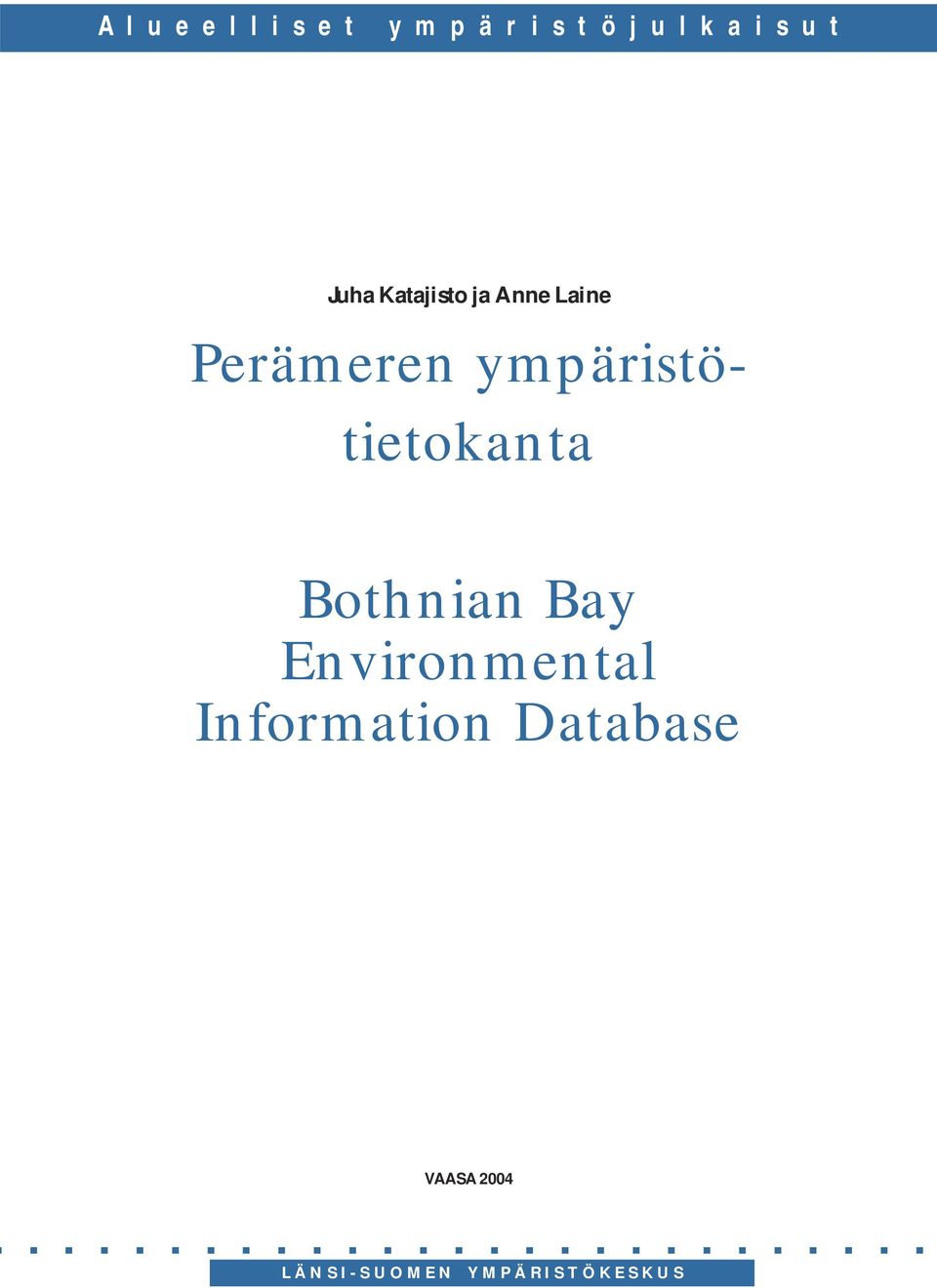 ympäristötietokanta Bothnian Bay Environmental
