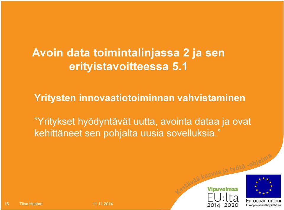 1 Yritysten innovaatiotoiminnan vahvistaminen