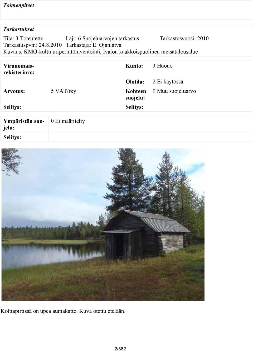Ojanlatva Kuvaus: KMO-kulttuuriperintöinventointi, Ivalon kaakkoispuolinen metsätalousalue