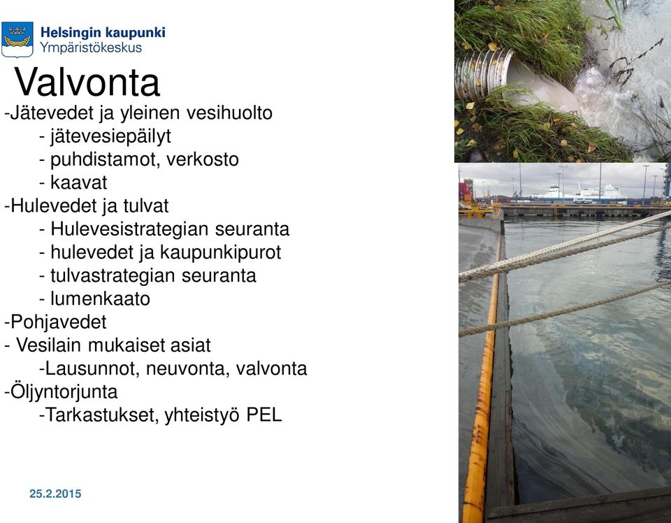 kaupunkipurot - tulvastrategian seuranta - lumenkaato -Pohjavedet - Vesilain